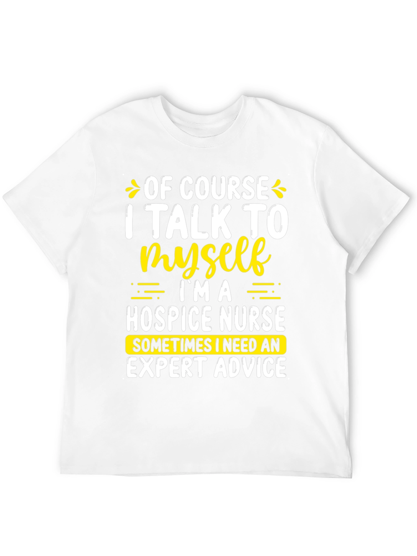 Hospice Nurse Expert Advice T-Shirt