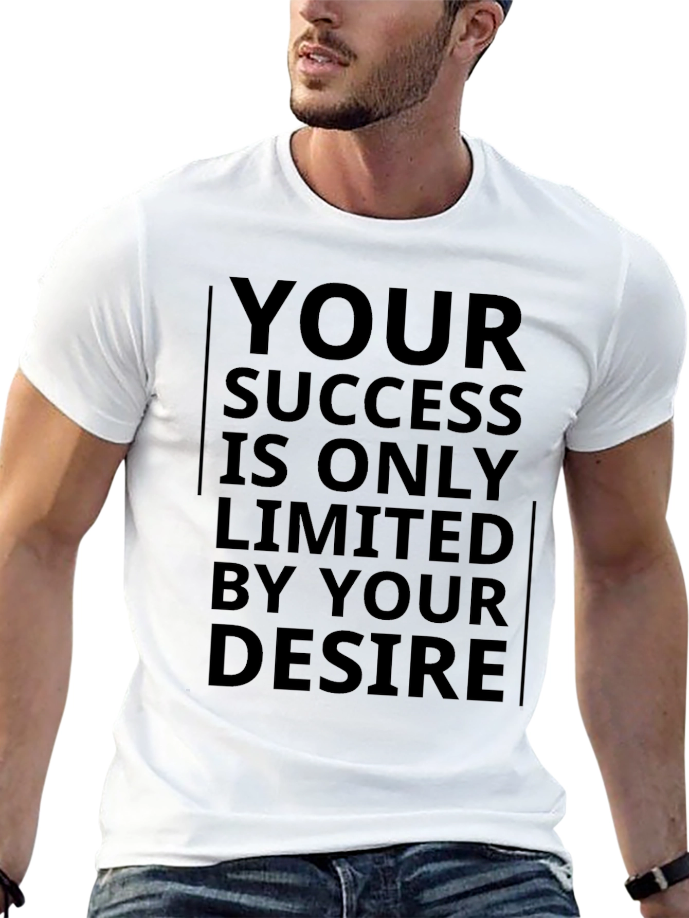 Motivational T-Shirt: Your Success Your Desire