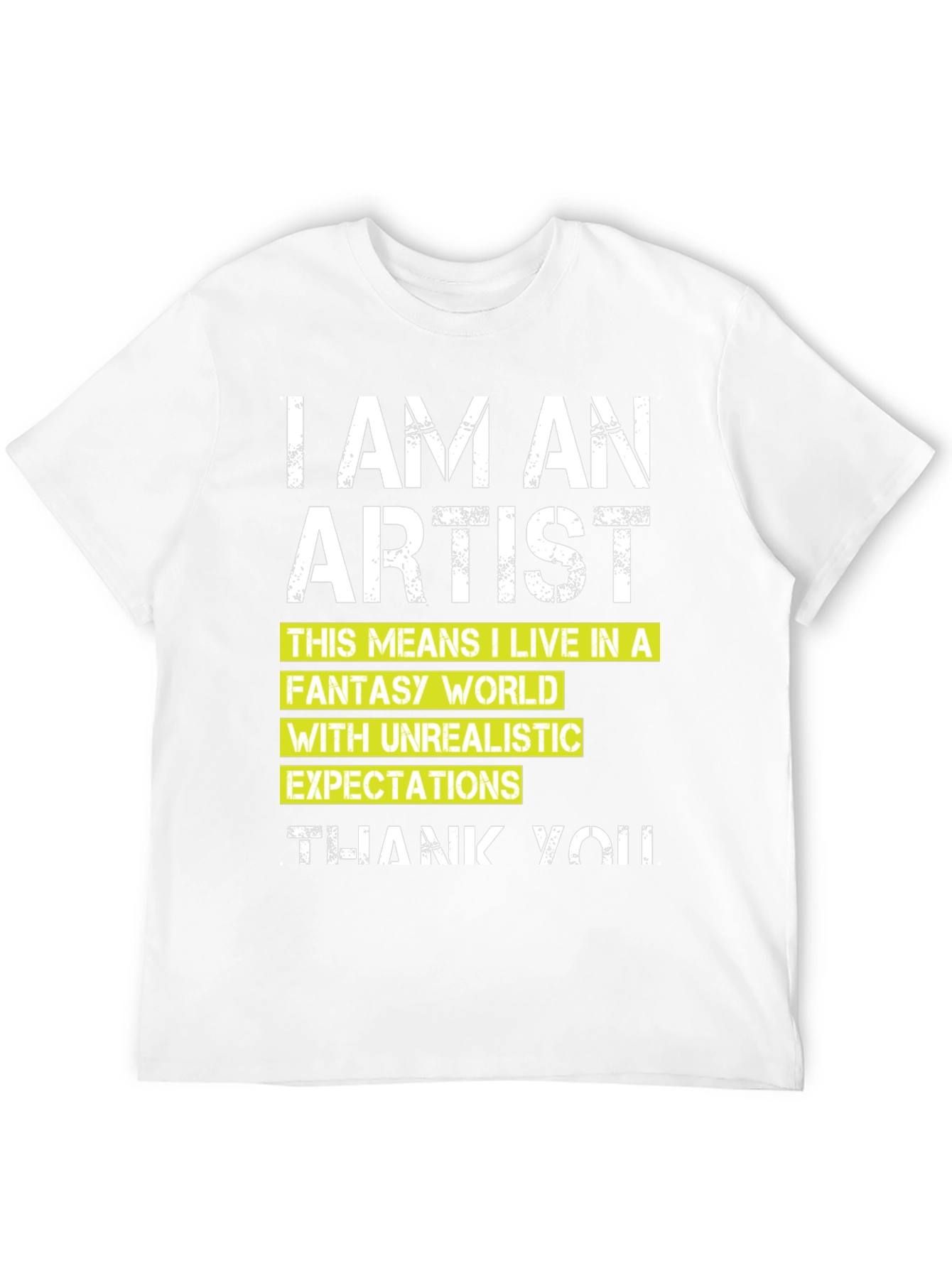 I am an Artist T-Shirt