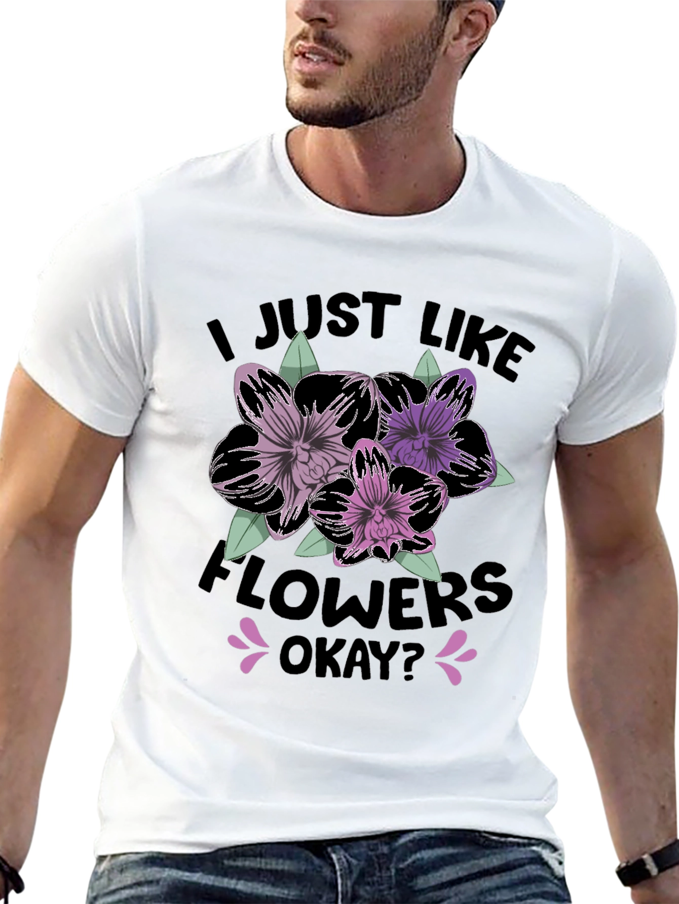 I Just Like Flowers Okay? T-Shirt