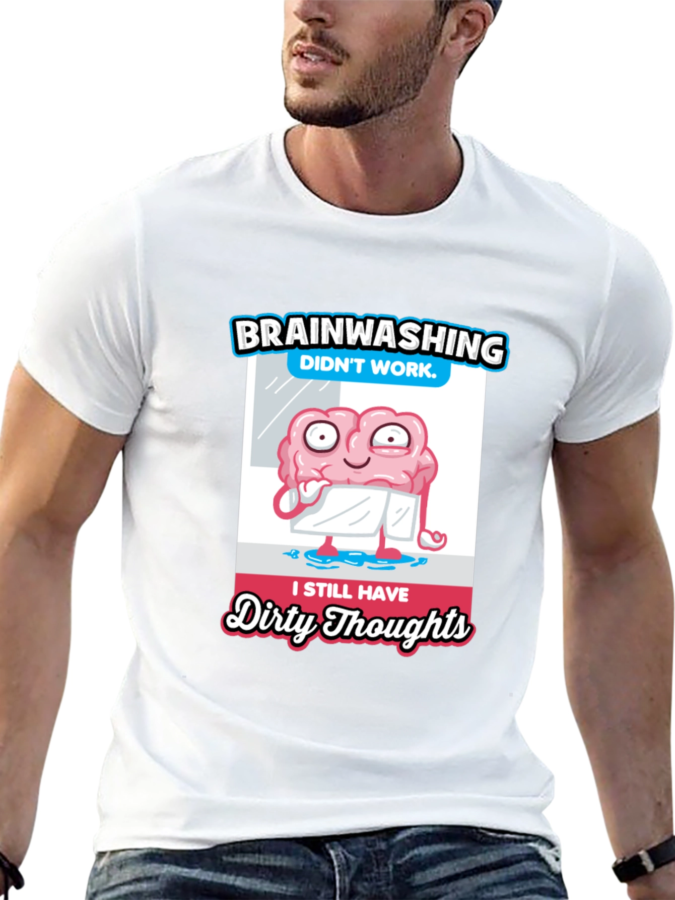 Brainwashing Dirty Thoughts T-Shirt