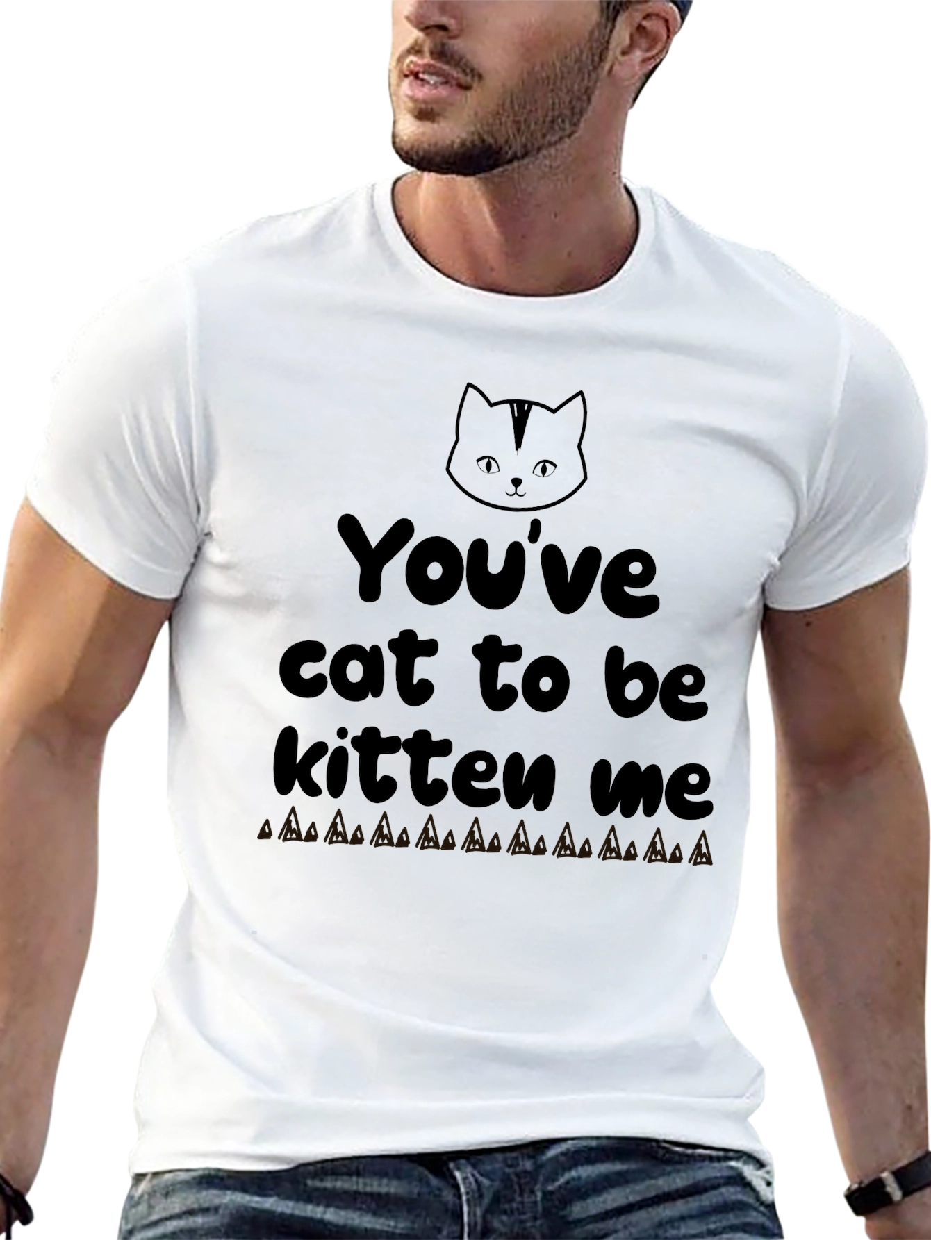 Youve Cat To Be Kitten Me Graphic Tee