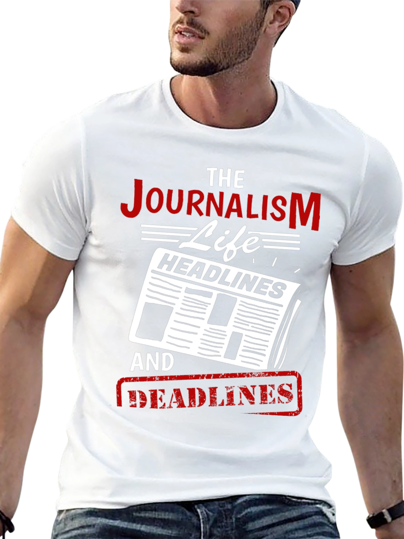 Journalism Life T-Shirt - Headlines and Deadlines