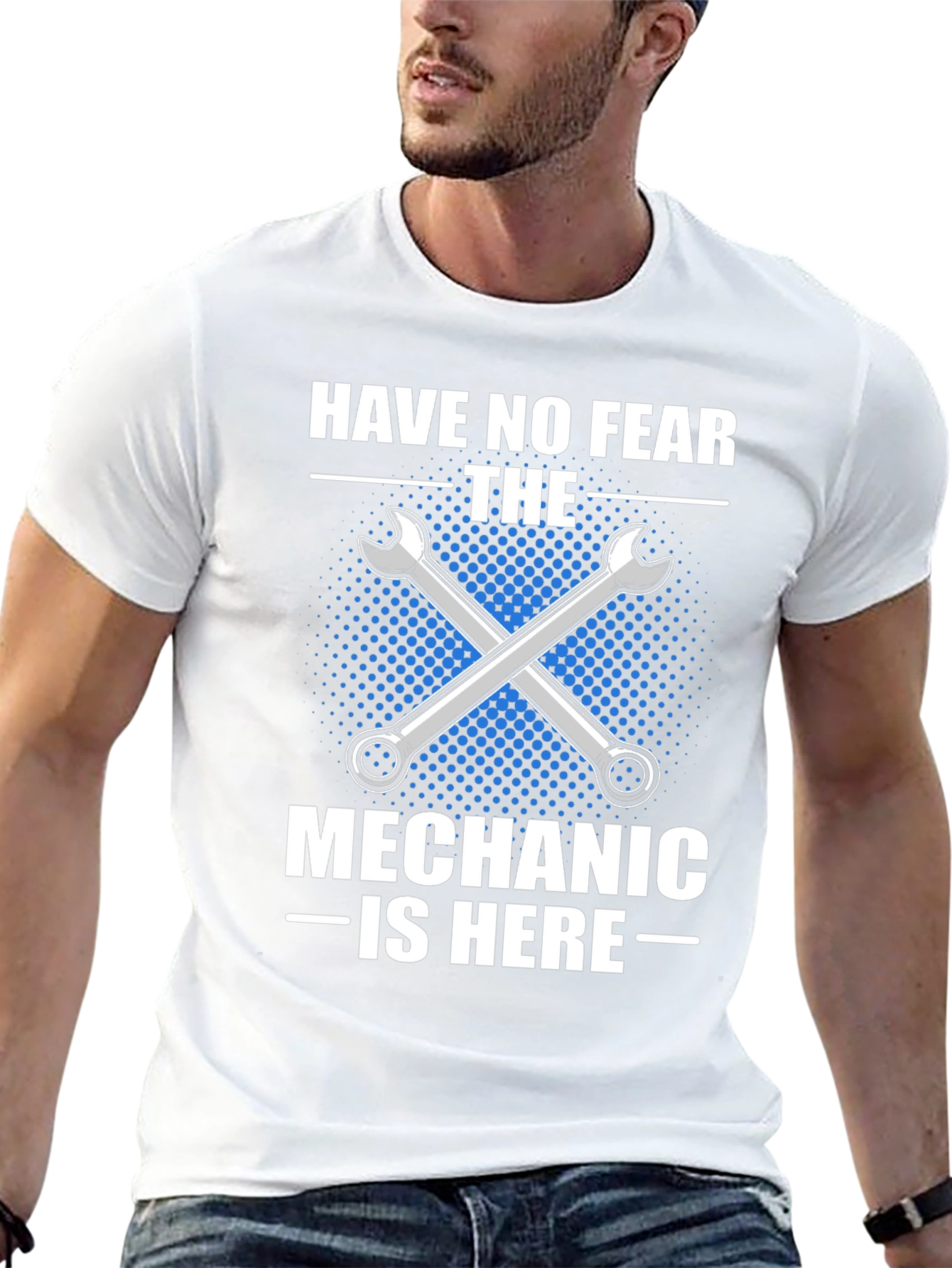 Mechanic T-Shirt - Have No Fear