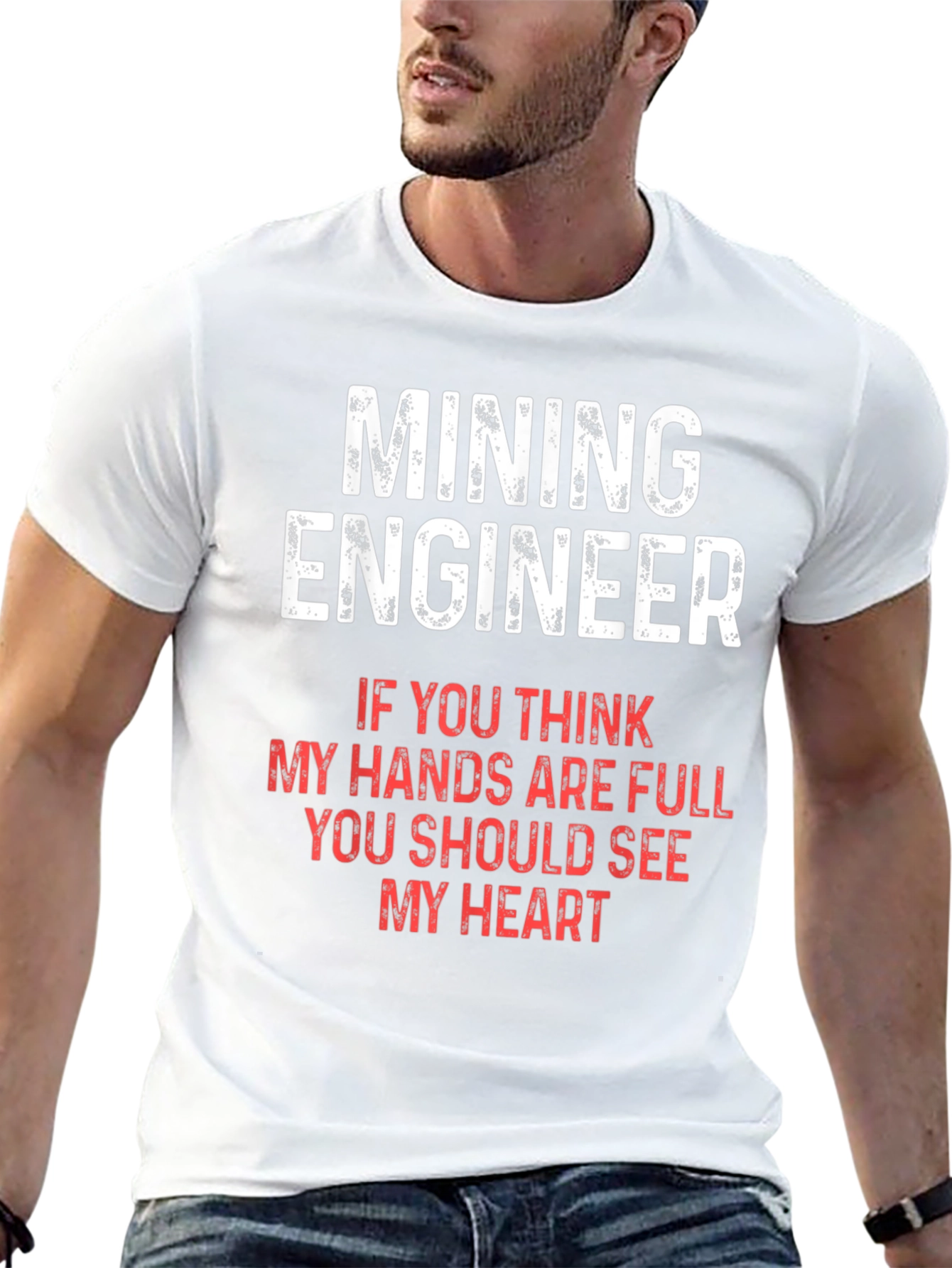 Mining Engineer T-Shirt - Full Hands Full Heart