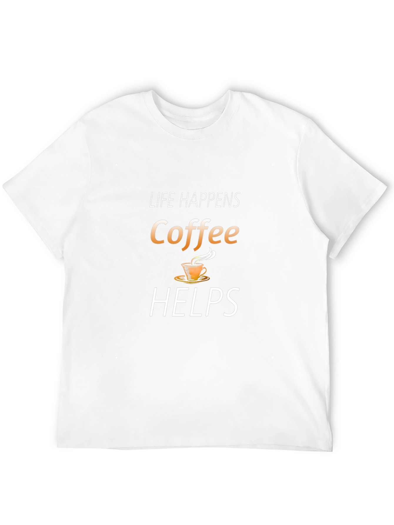 Life Happens Coffee Helps Graphic T-Shirt