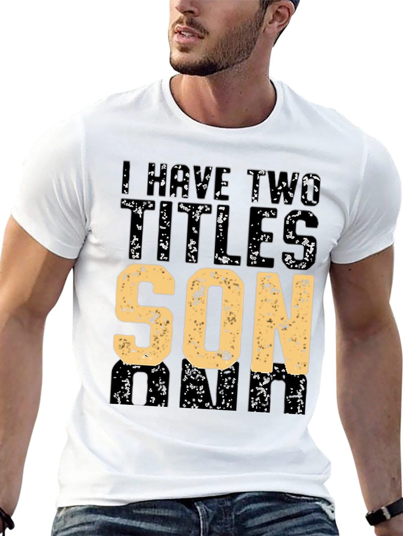 I Have Two Titles Son and Dad T-Shirt