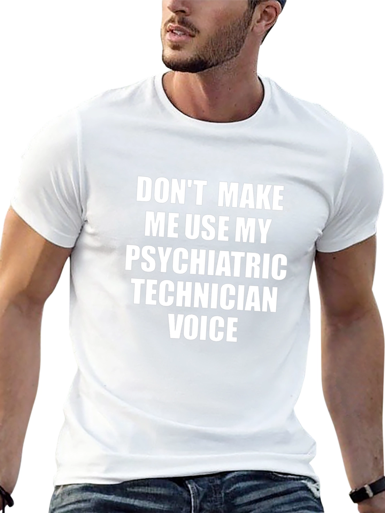 Psychiatric Technician Voice T-Shirt - Funny Tee