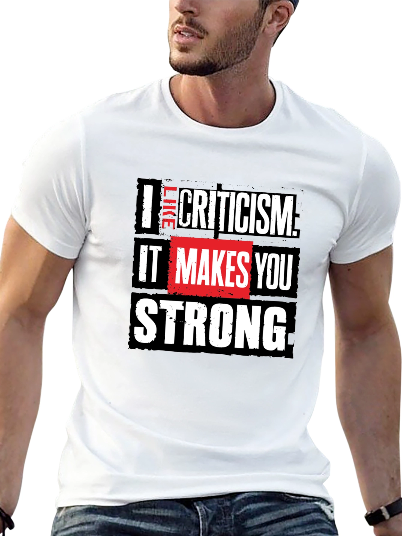 I Like Criticism T-Shirt Motivational Graphic Tee