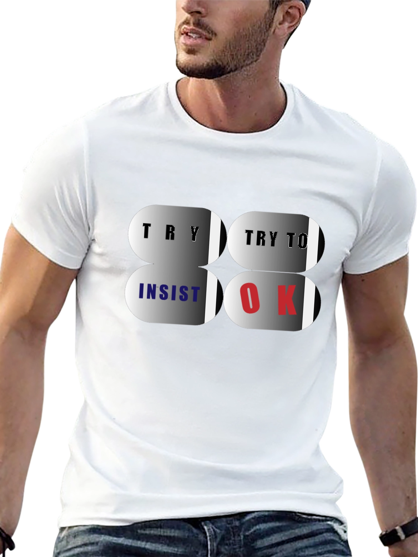 Try Insist OK T-Shirt - Premium Cotton Blend