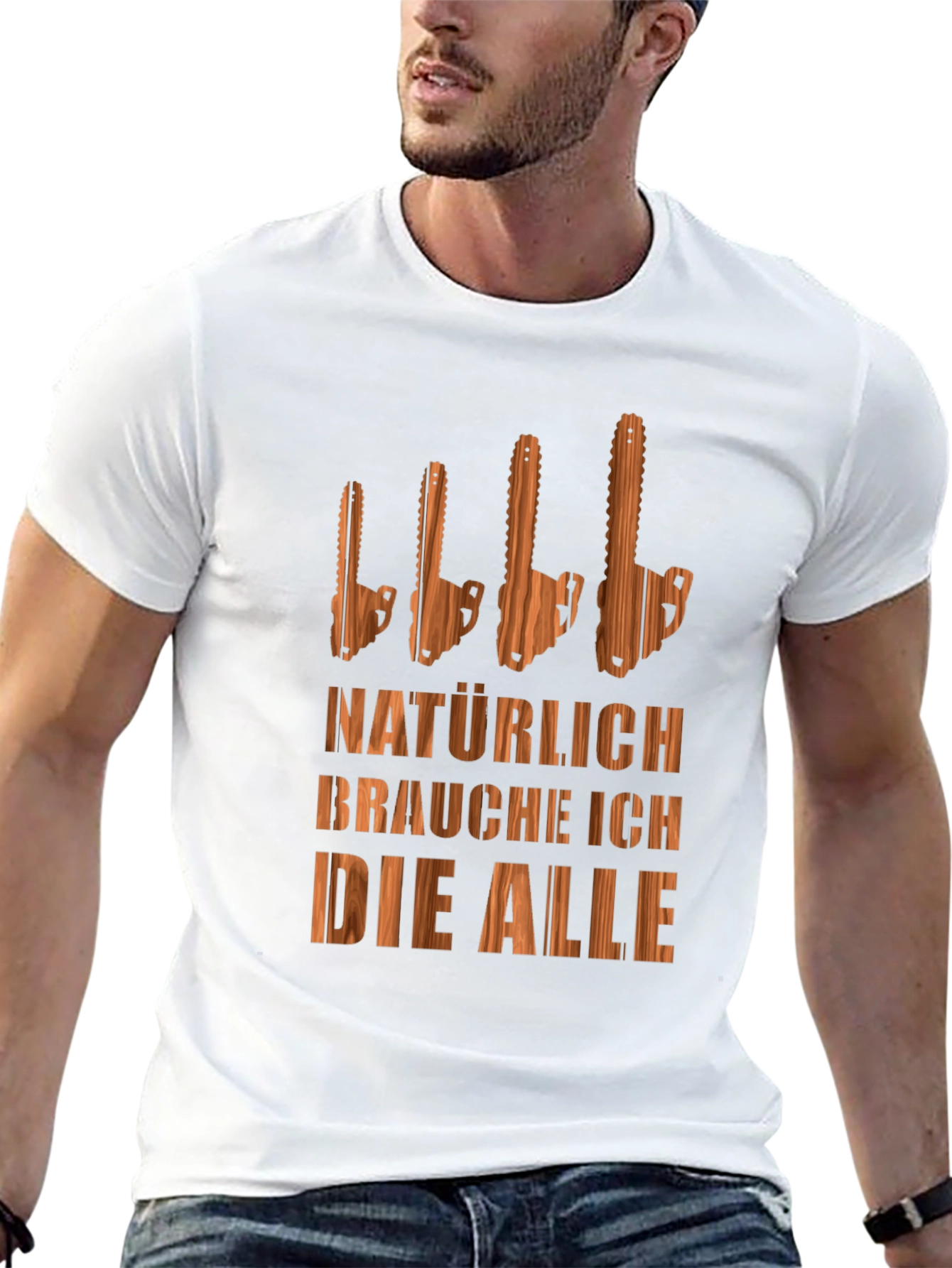 Funny Chainsaw T-Shirt - Naturally I Need Them All
