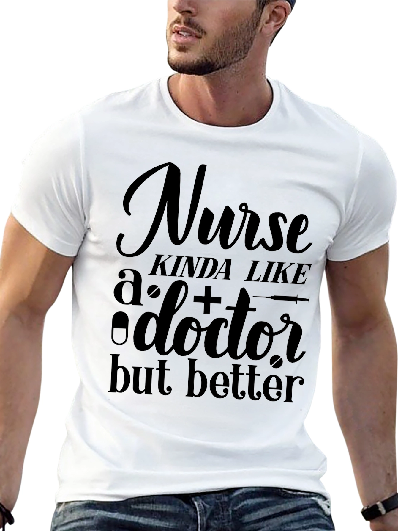 Funny Nurse T-Shirt - Better Than a Doctor!
