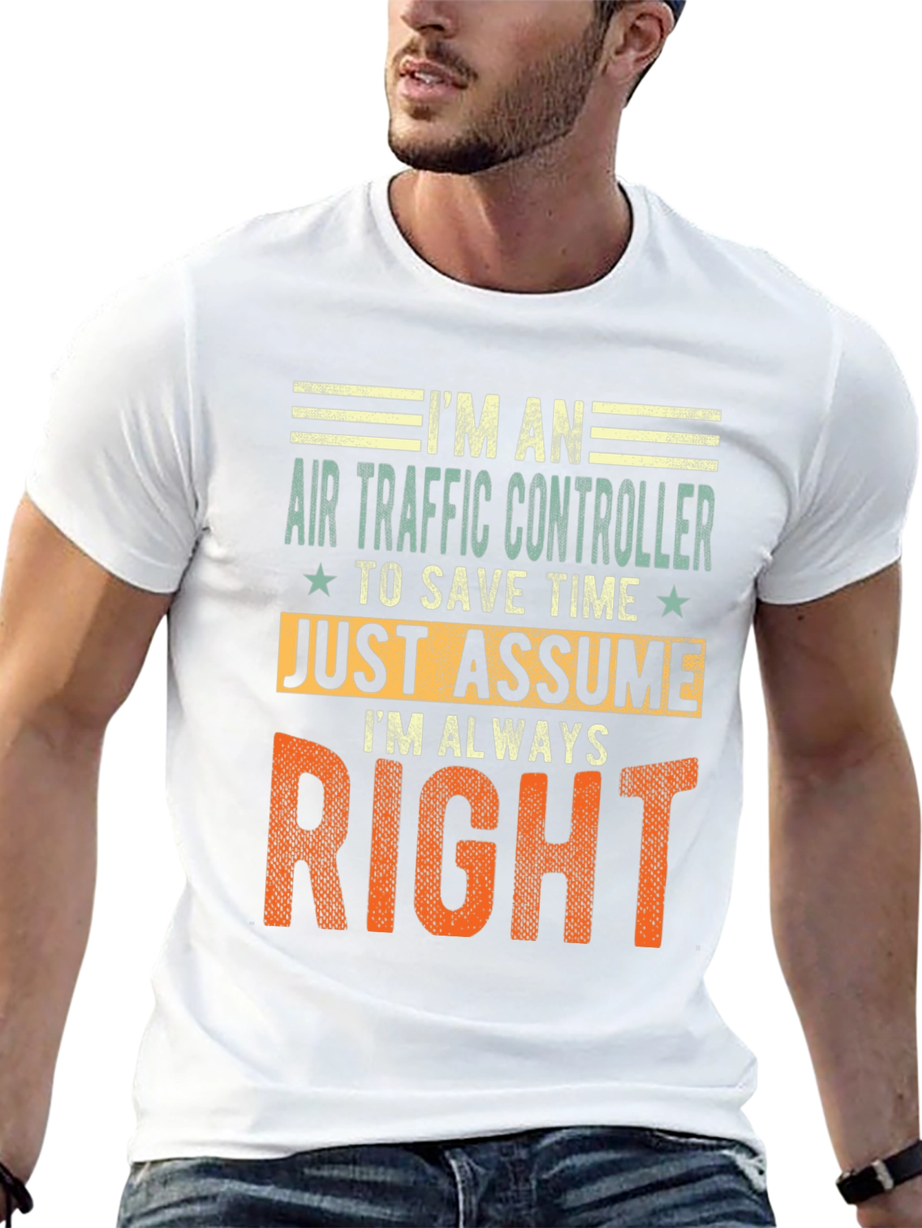 Air Traffic Controller T-Shirt: Im Always Right