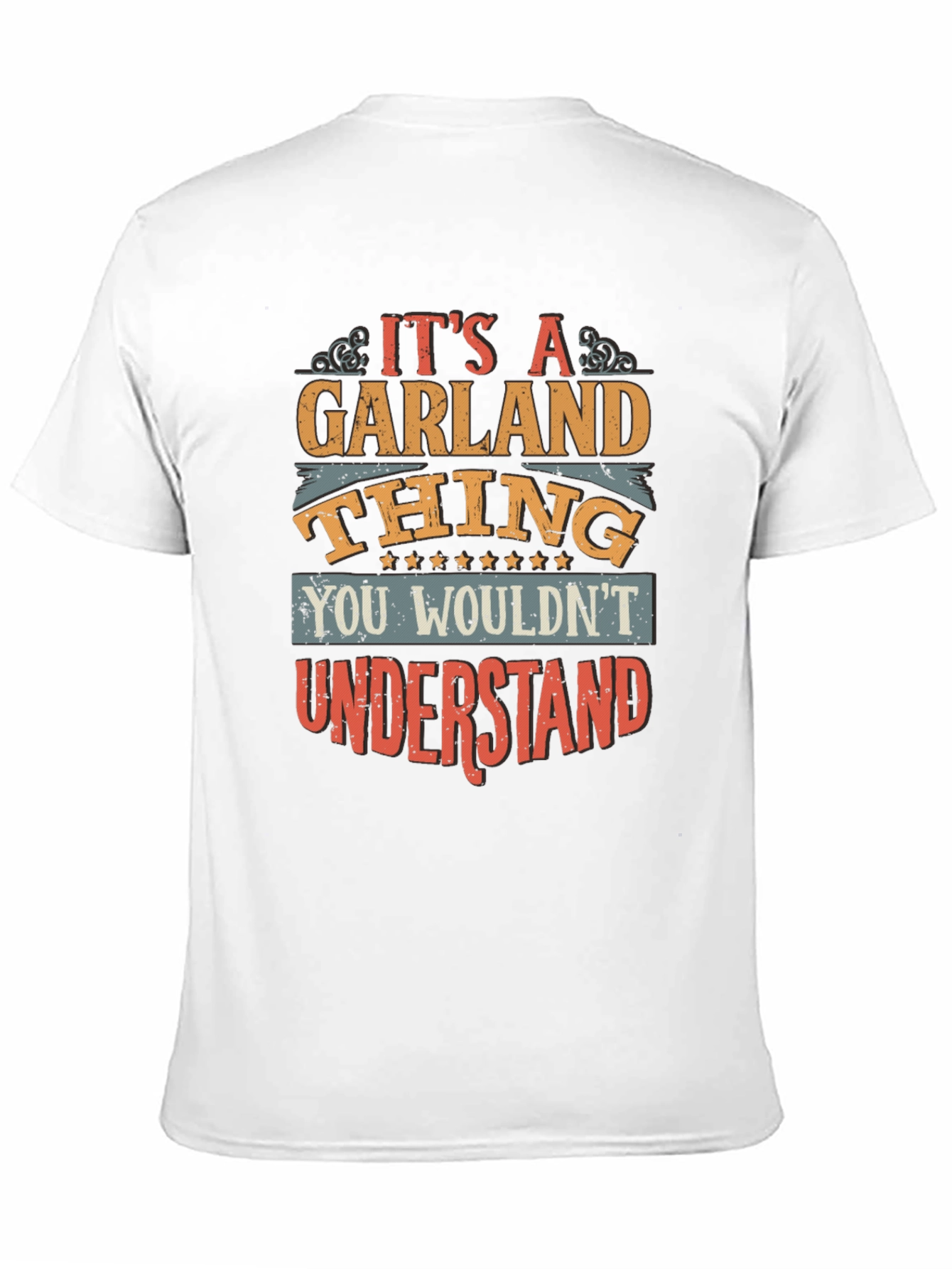 Its A Garland Thing T-Shirt