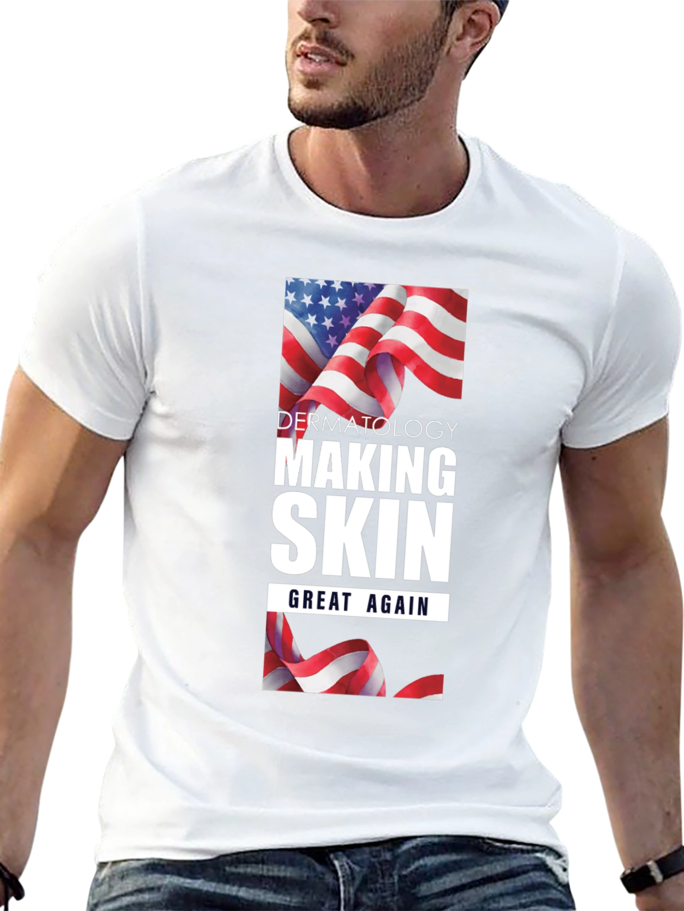 Dermatology Making Skin Great Again T-Shirt