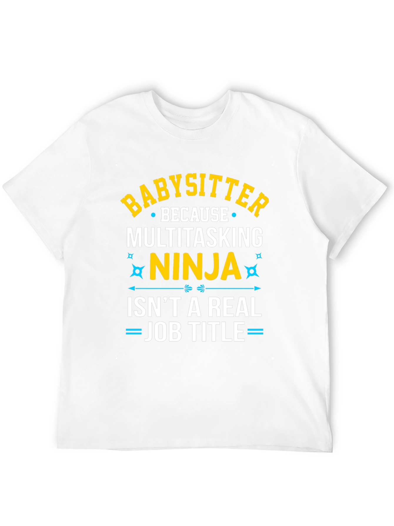 Babysitter Ninja Funny Job T-Shirt