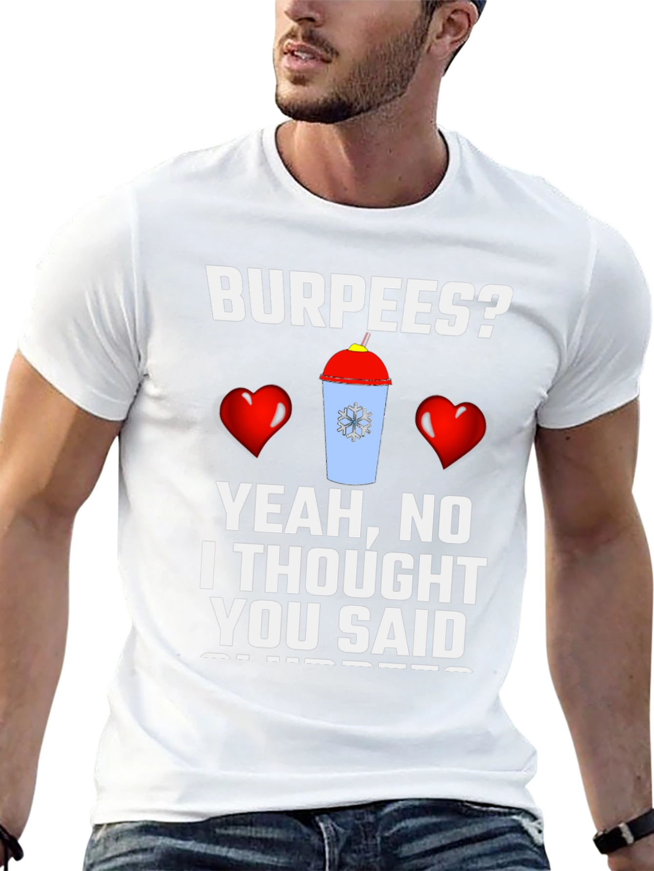 Burpees? Slurpees! Funny Workout T-Shirt