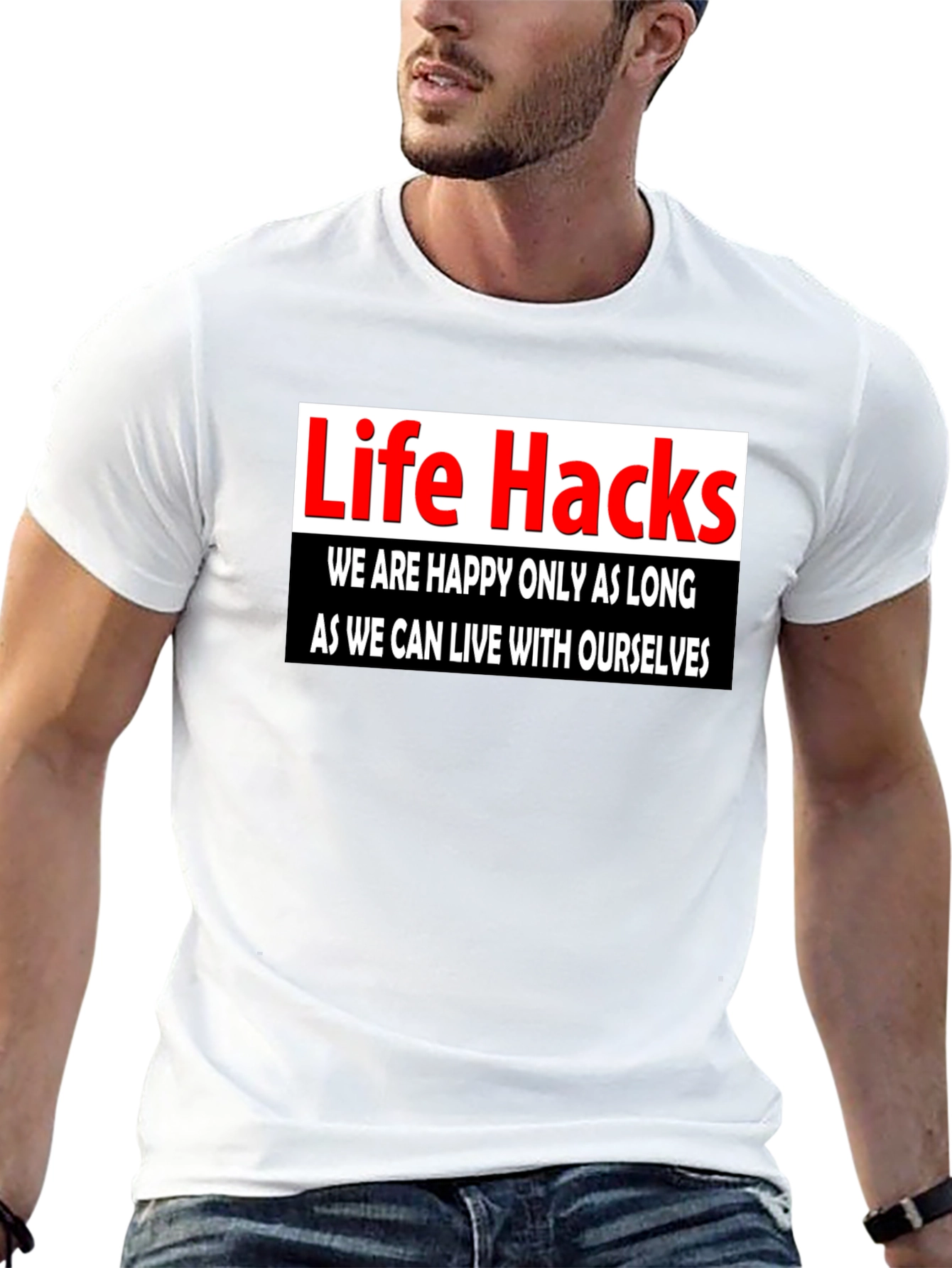 Life Hacks T-Shirt - Inspiring Quote Tee