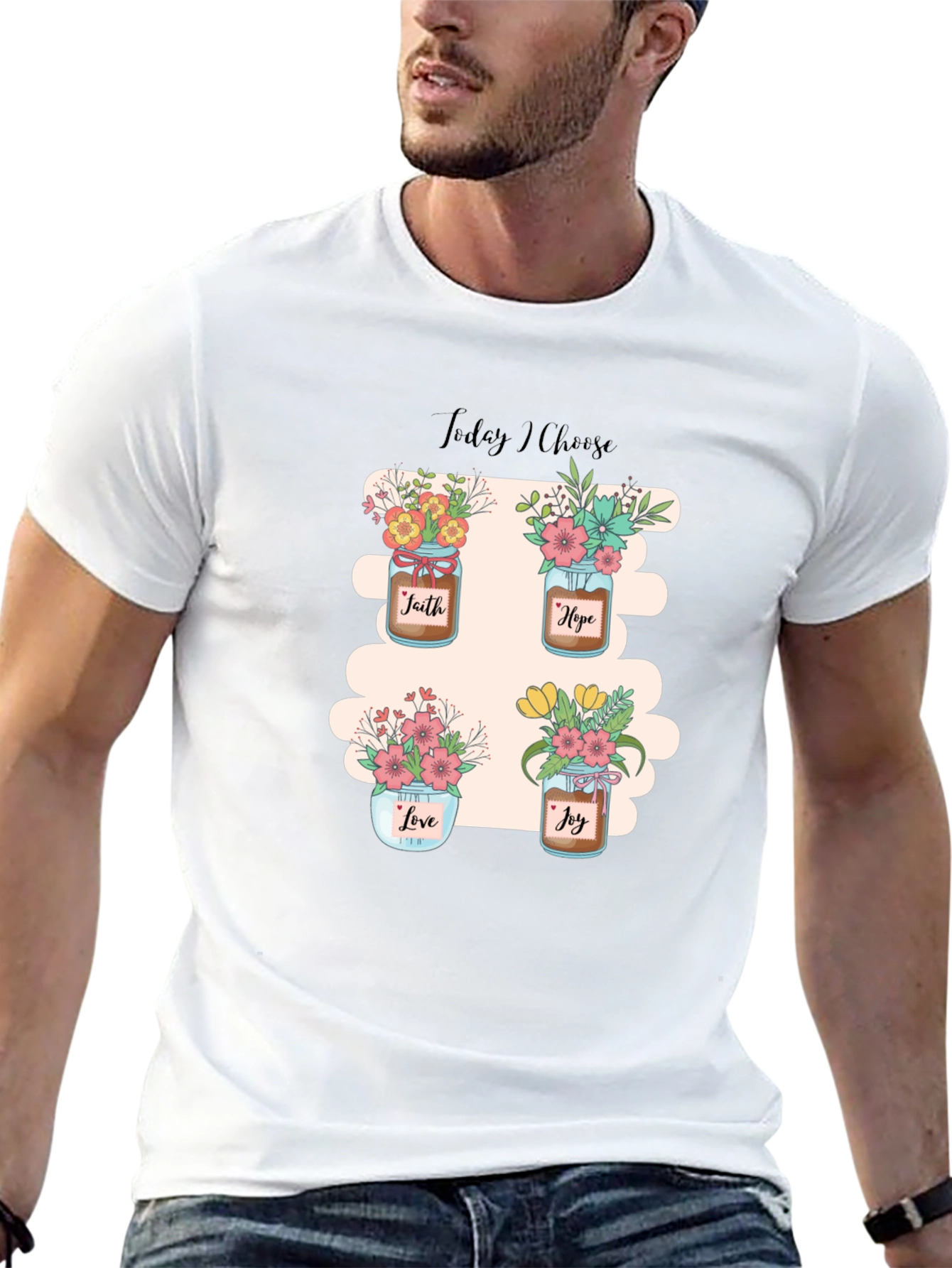 Today I Choose T-Shirt: Faith Hope Love Joy