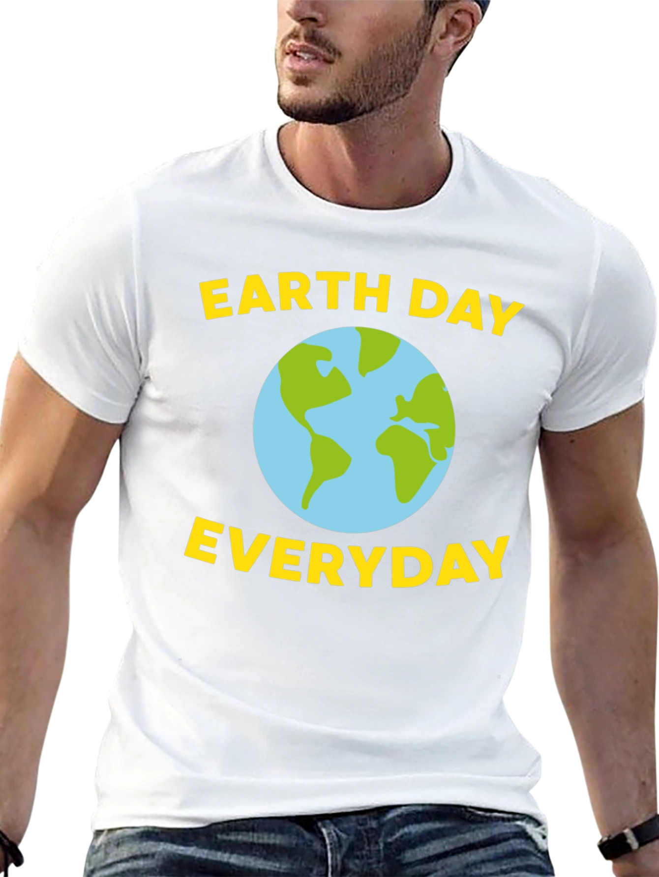 Earth Day Everyday T-Shirt - Eco-Friendly Design