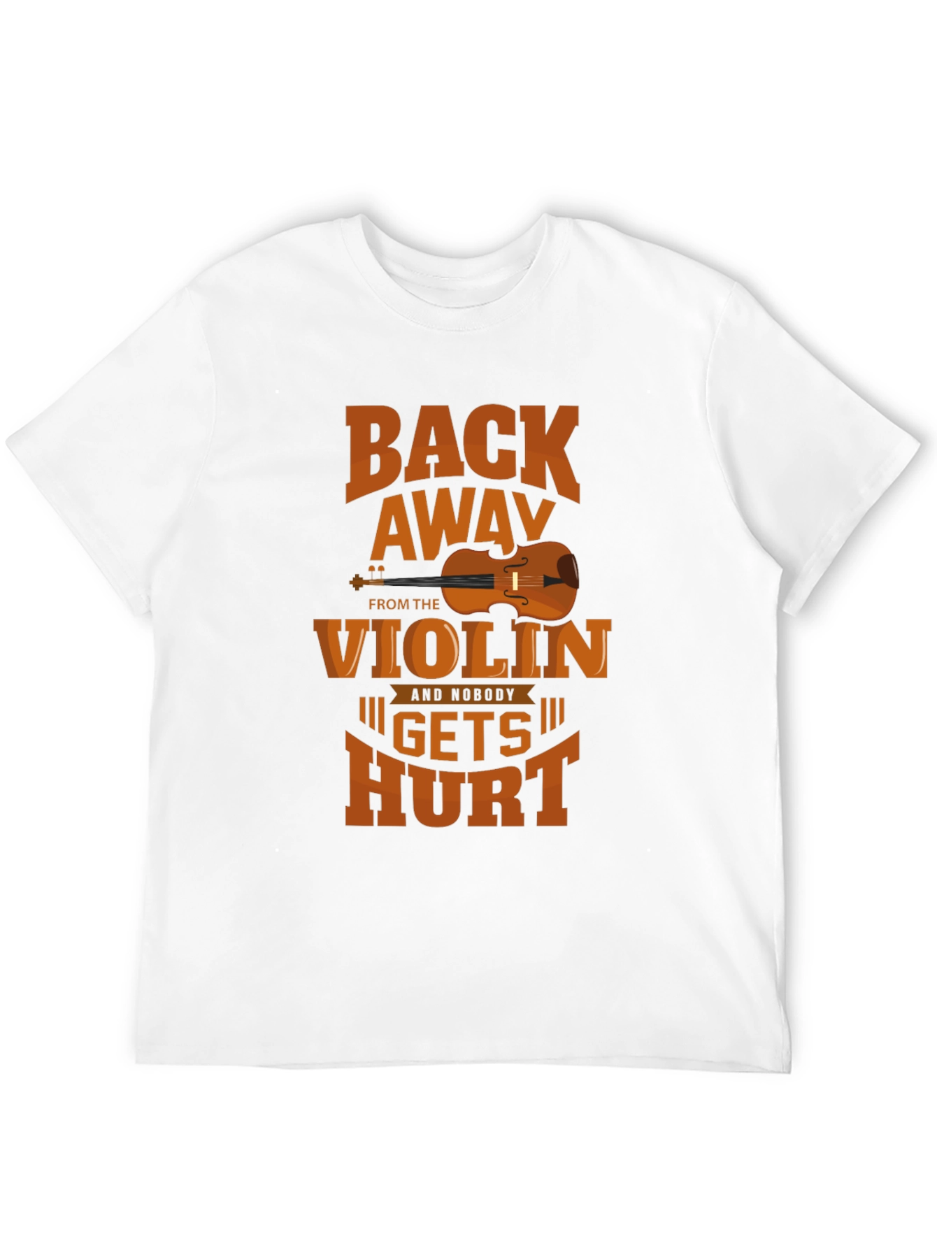 Back Away From The Violin T-Shirt