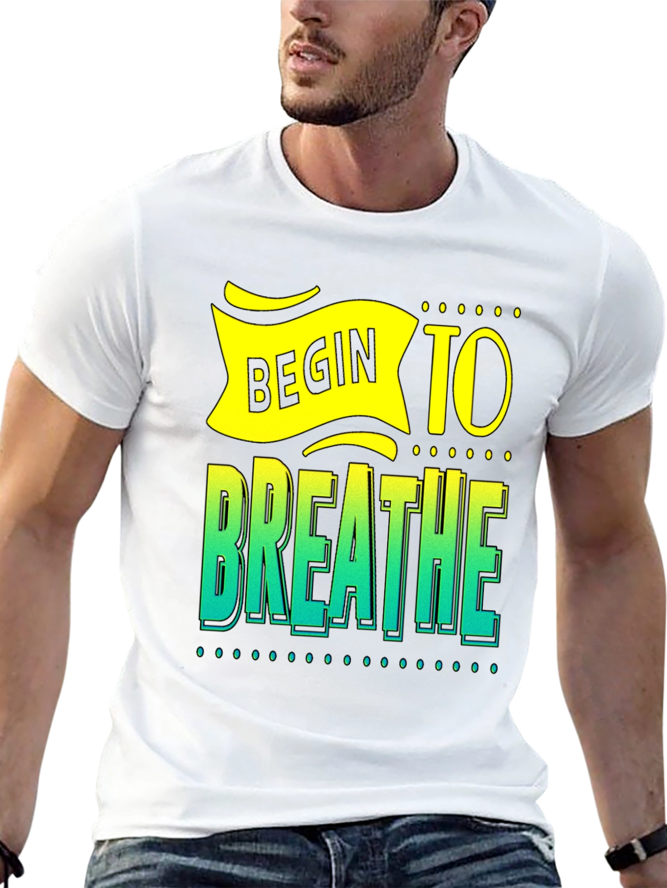 Begin to Breathe Graphic T-Shirt - Inspiring Design