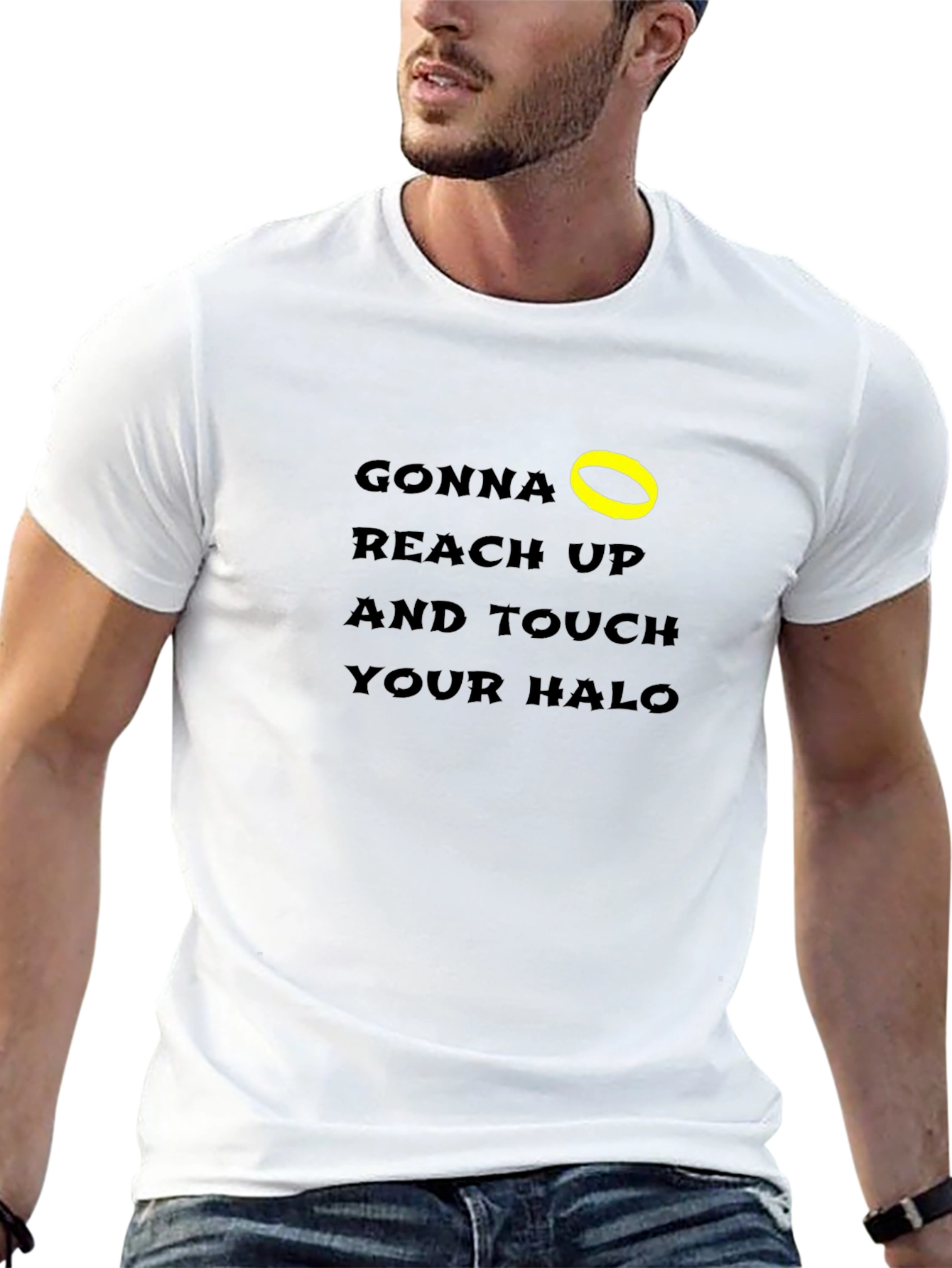 Gonna Reach Up and Touch Your Halo T-Shirt