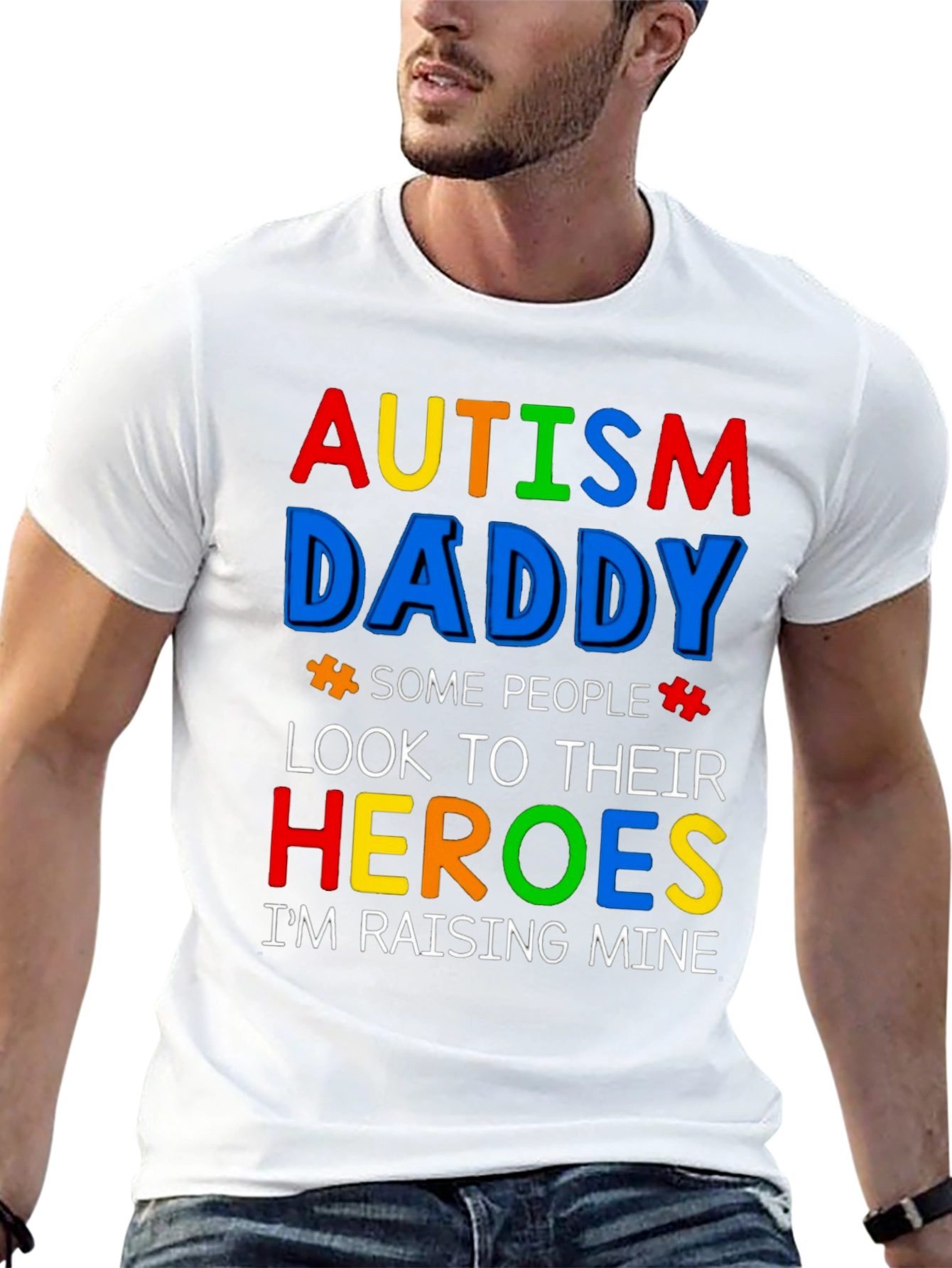 Autism Daddy T-Shirt: Raising My Heroes!