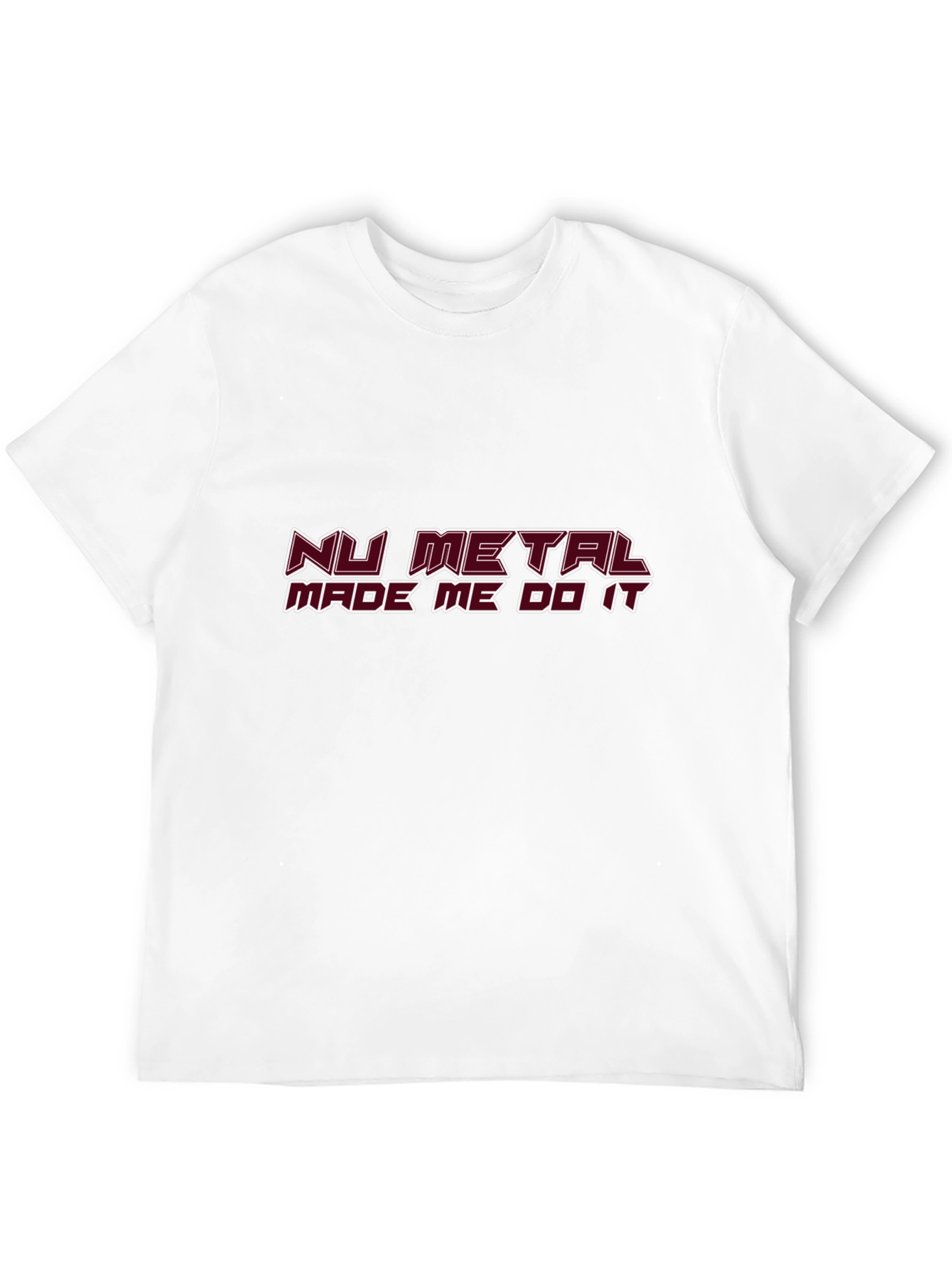 Nu Metal Made Me Do It Black T-Shirt
