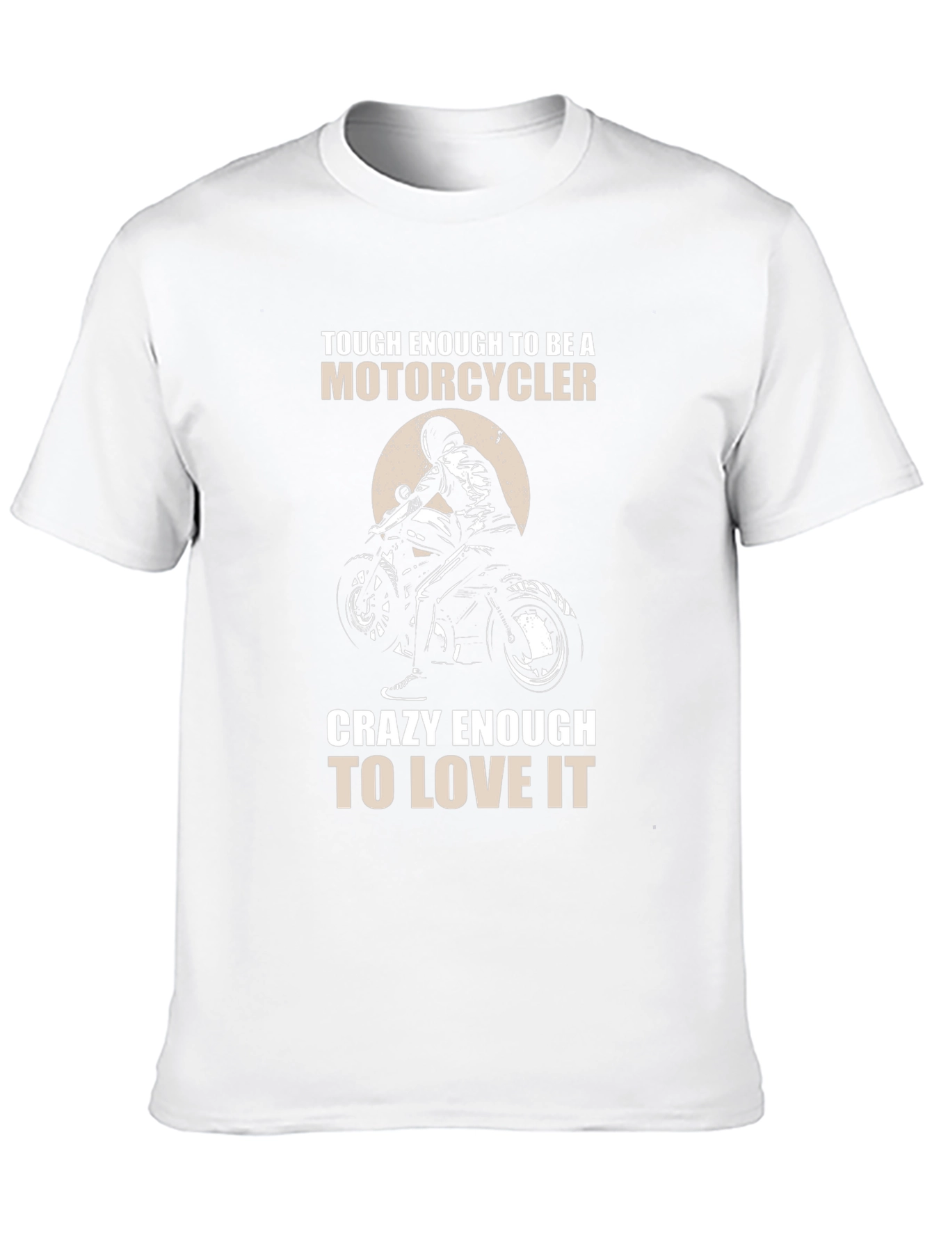 Motorcycle Lover T-Shirt - Tough & Crazy