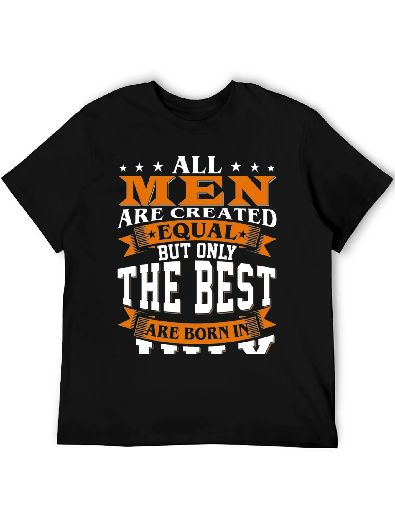 Best Men Are Born In July T-Shirt