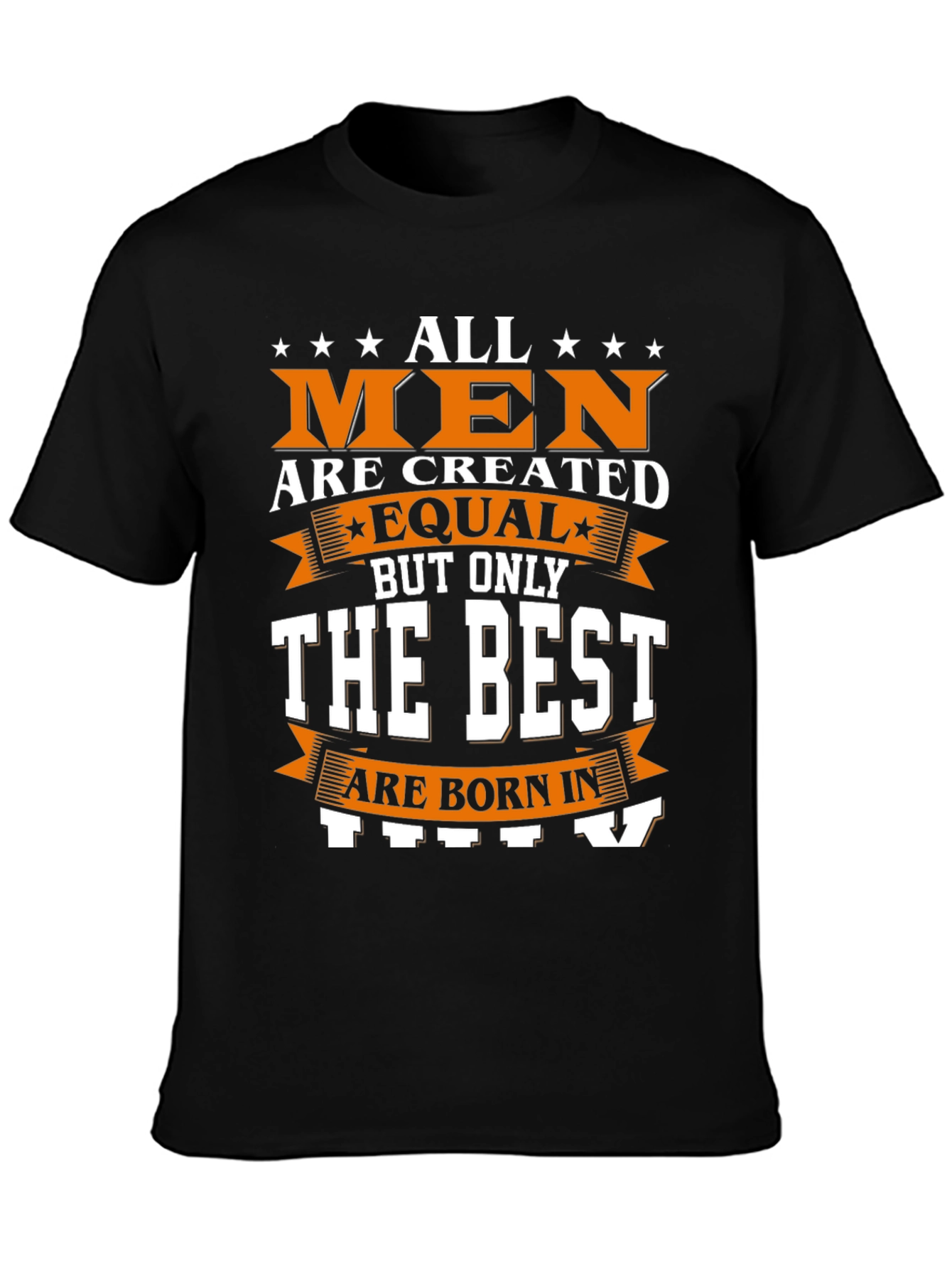 Best Men Are Born In July T-Shirt