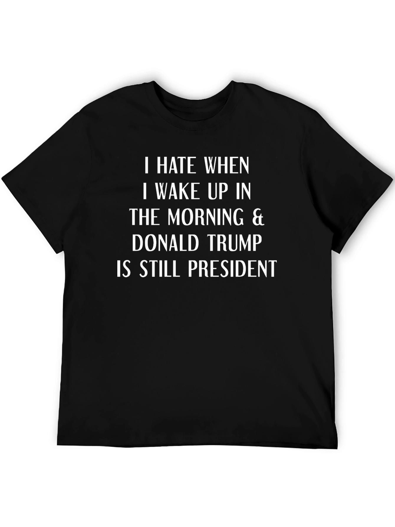 Political Statement T-Shirt - Anti-Trump