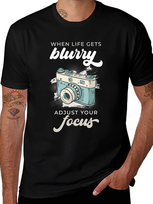 When Life Gets Blurry T-Shirt