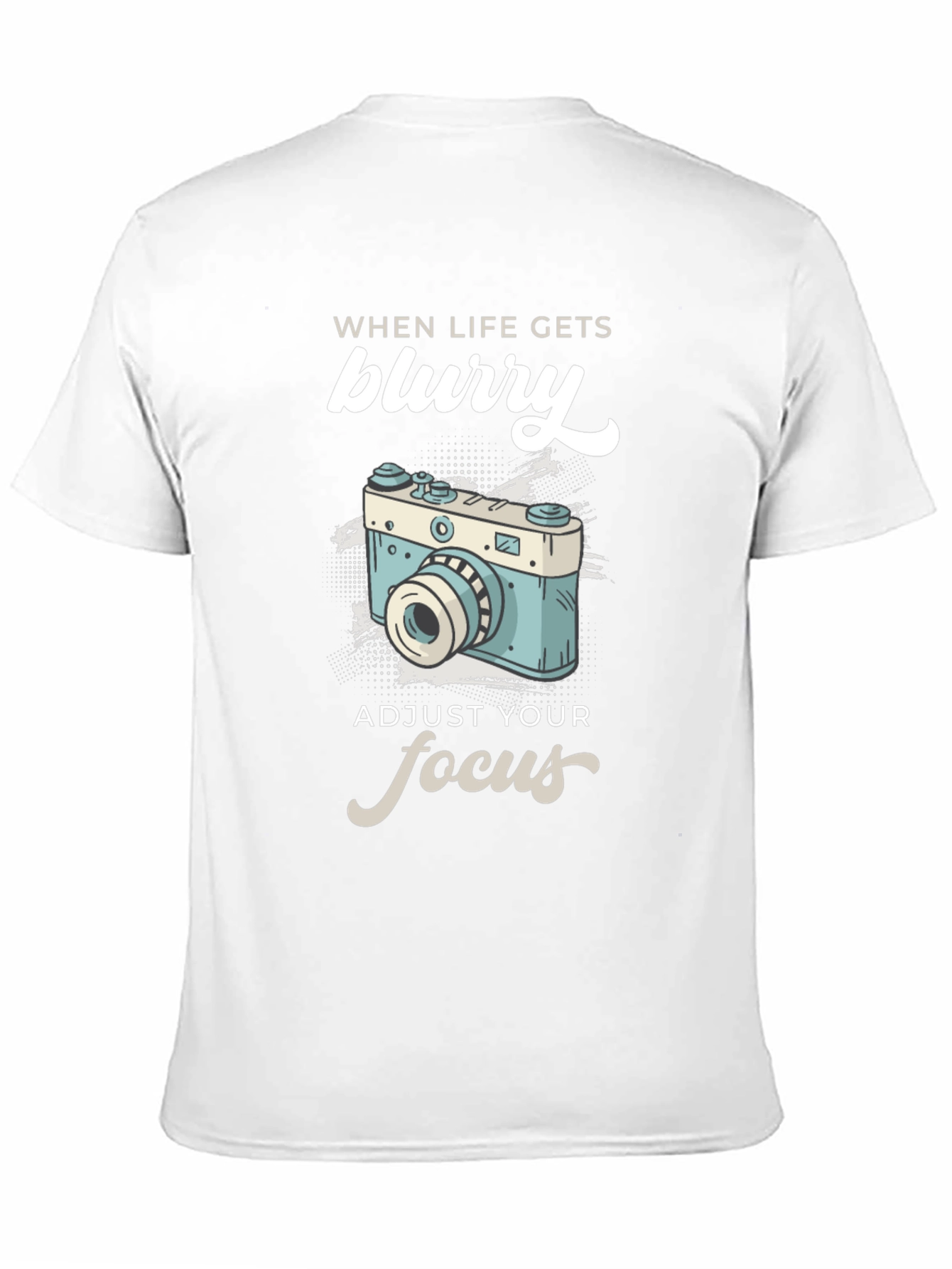 When Life Gets Blurry T-Shirt