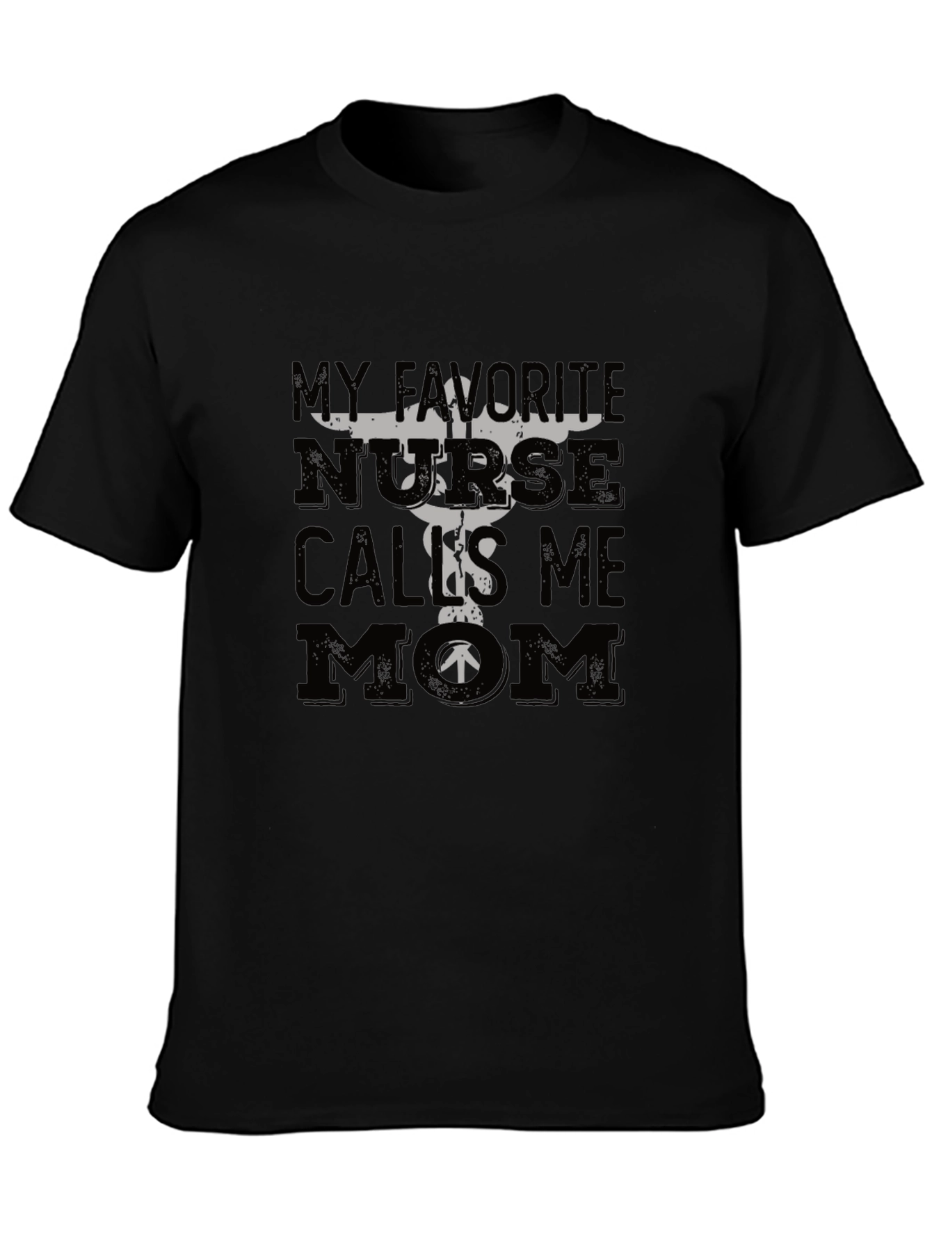 My Favorite Nurse Calls Me Mom T-Shirt