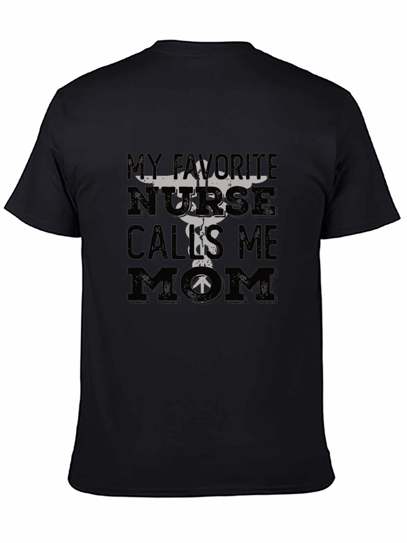 My Favorite Nurse Calls Me Mom T-Shirt
