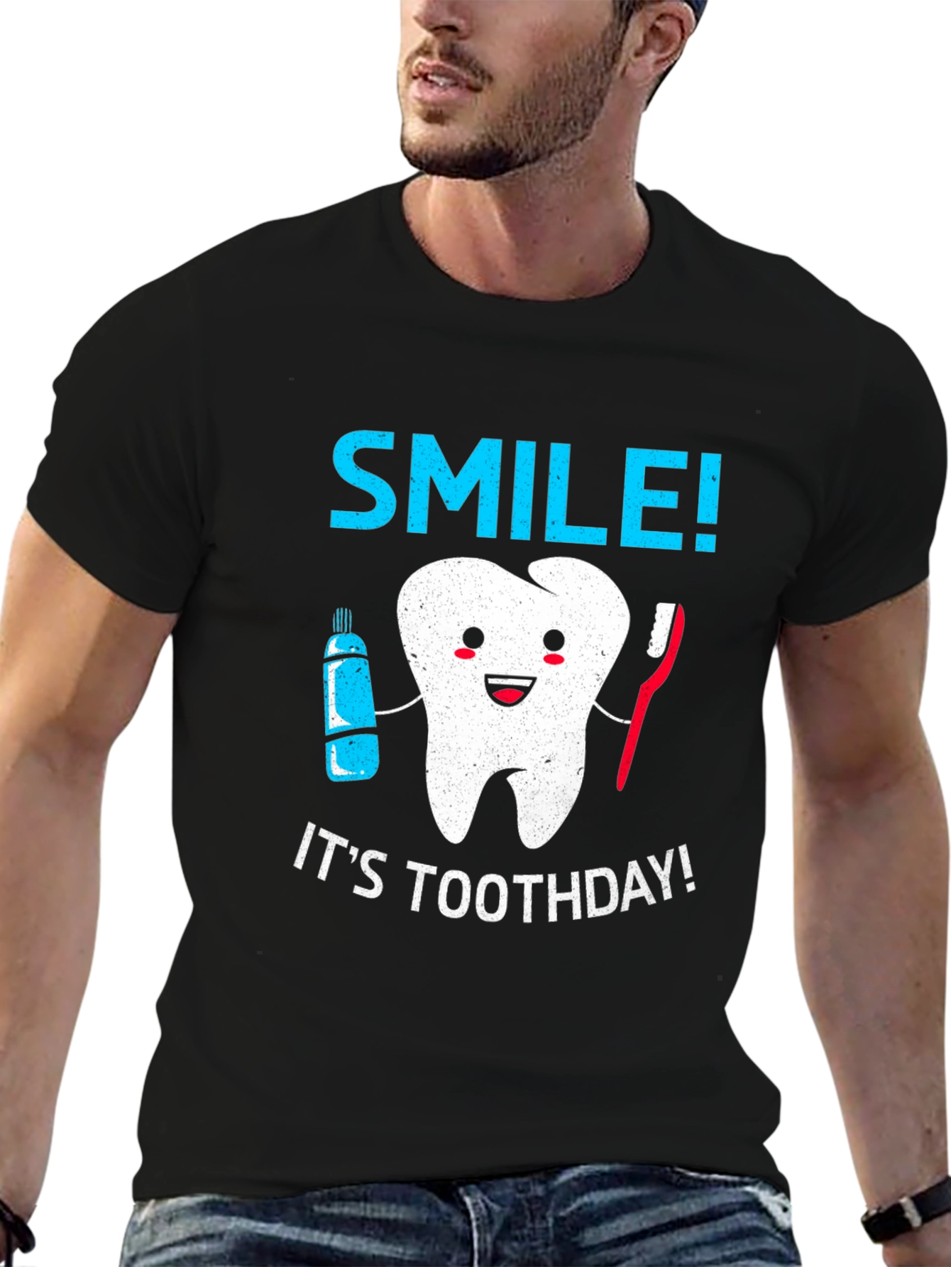 Smile! Its Toothday T-Shirt