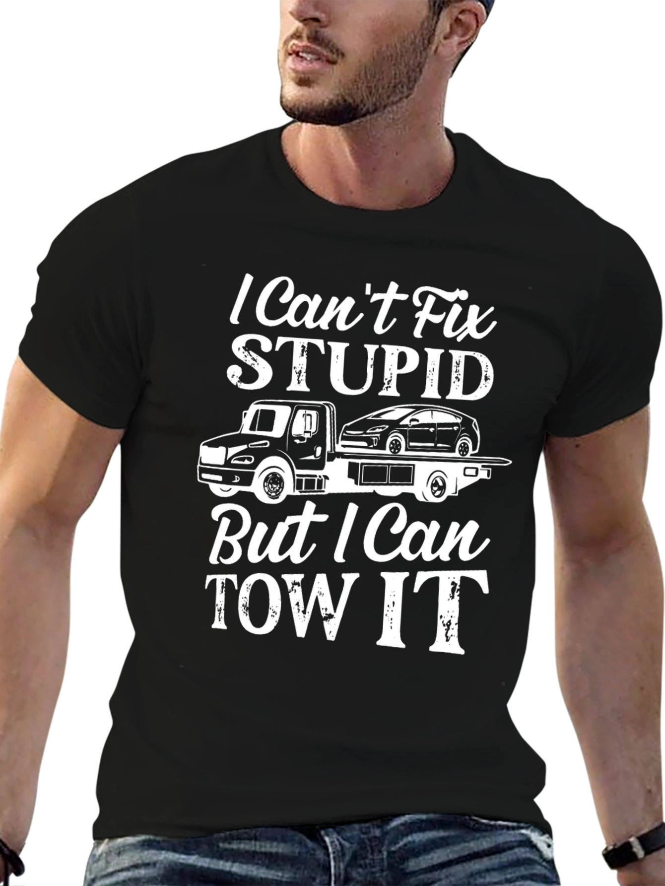 I Cant Fix Stupid Tow Truck T-Shirt