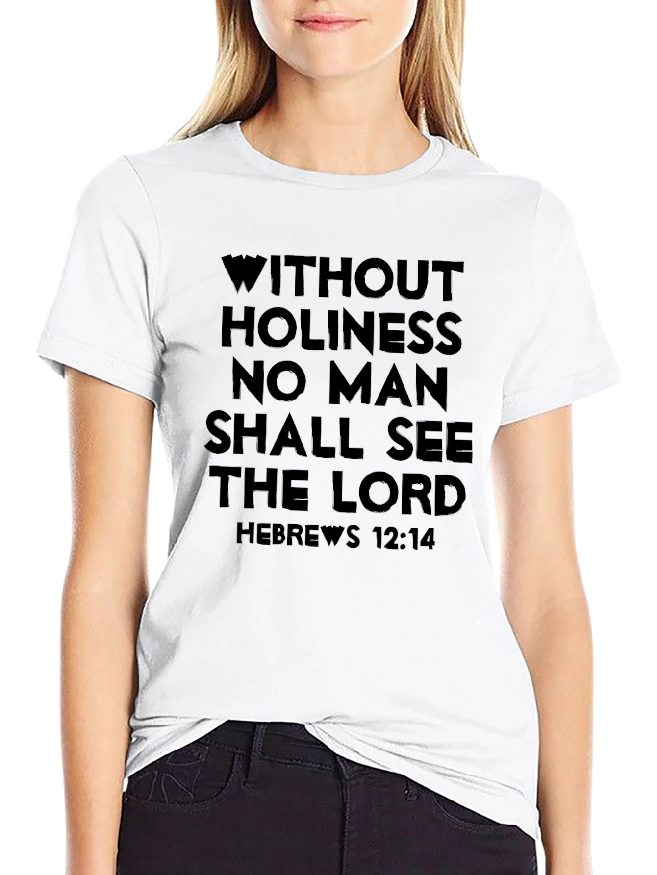 Holiness Scripture T-Shirt - Hebrews 12:14