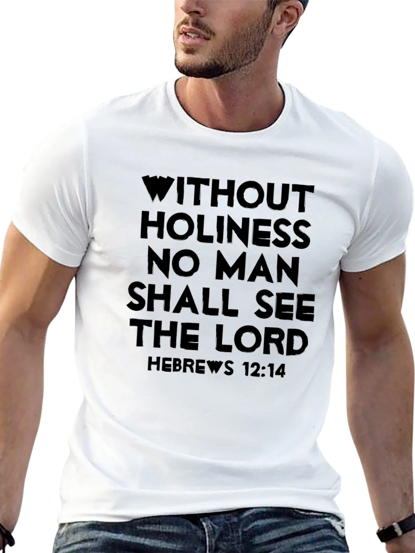 Holiness Scripture T-Shirt - Hebrews 12:14