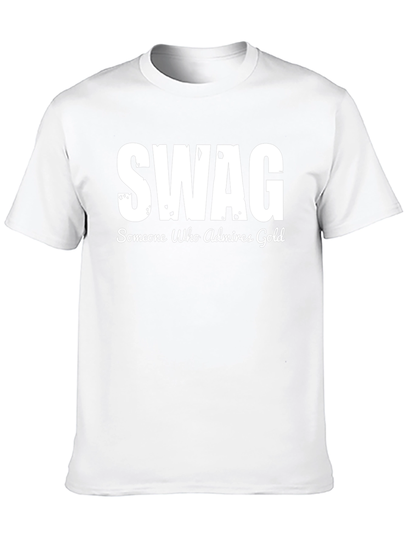 SWAG: Someone Who Admires Gold T-Shirt