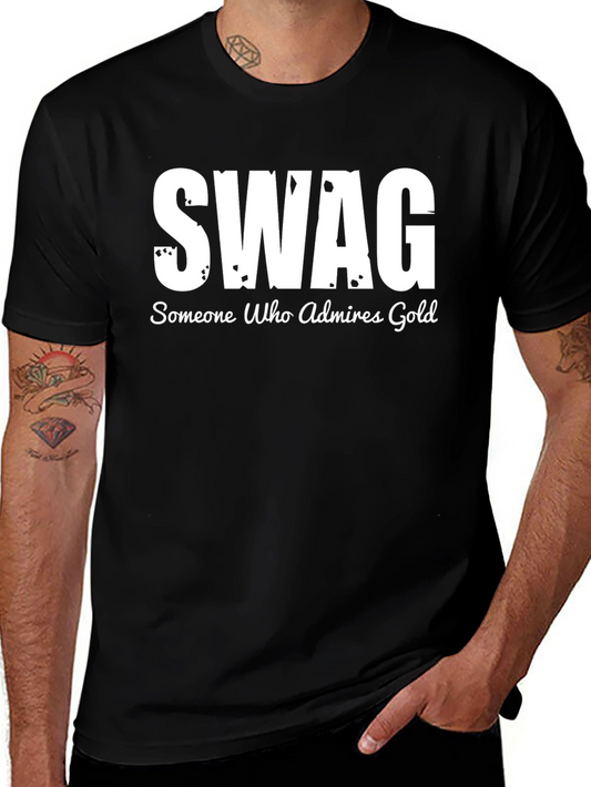 SWAG: Someone Who Admires Gold T-Shirt