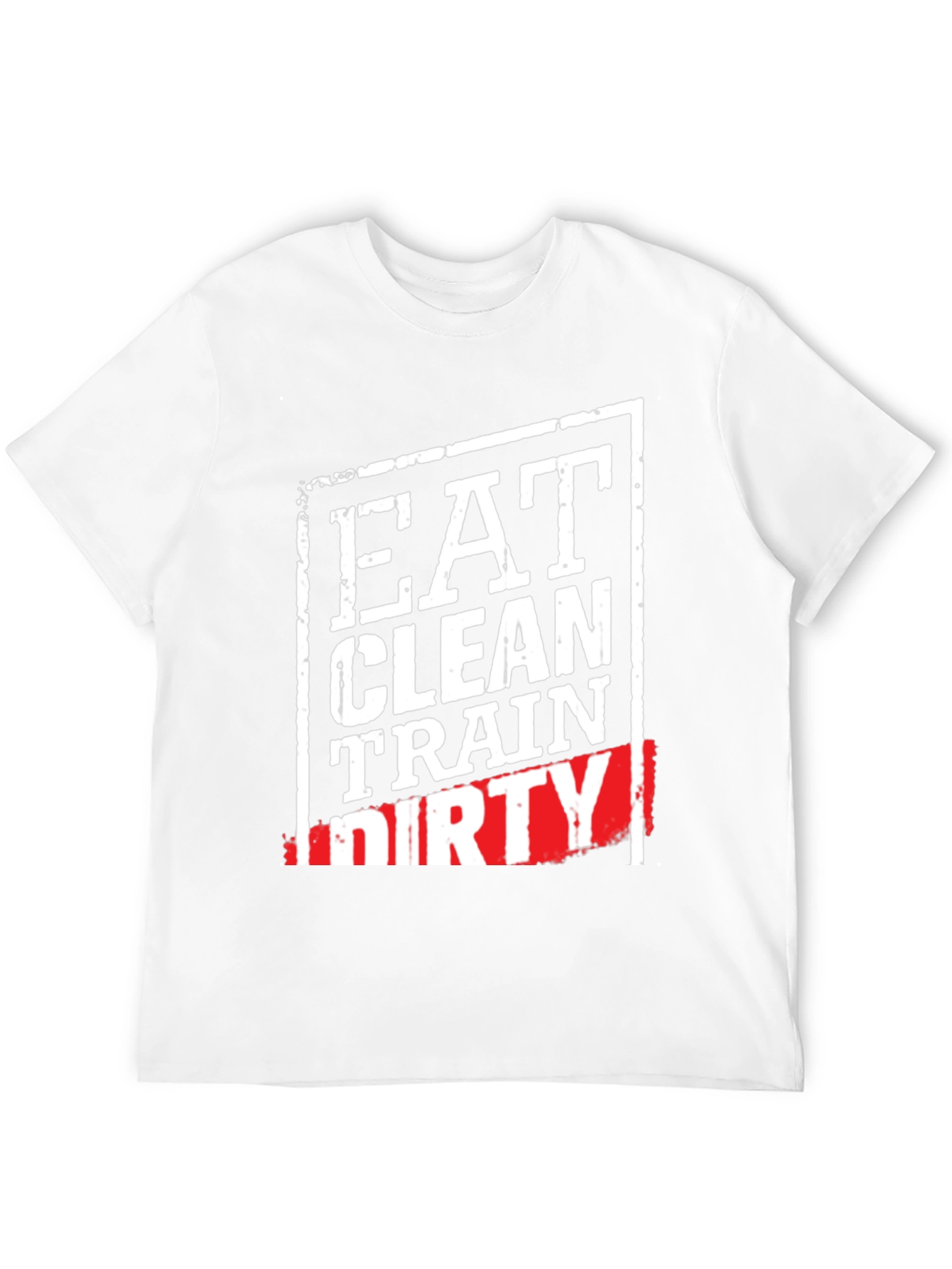 Eat Clean Train Dirty Graphic T-Shirt