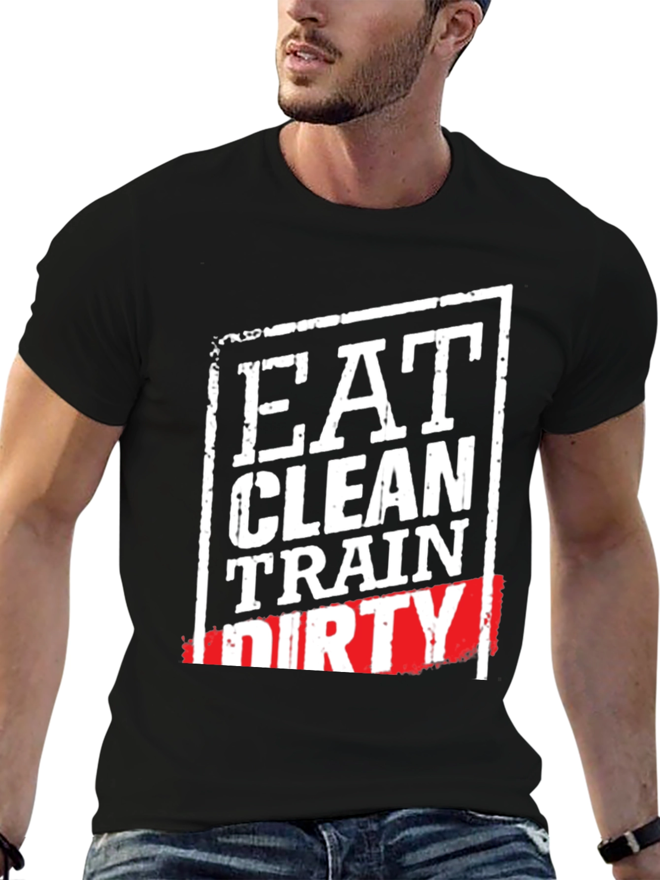 Eat Clean Train Dirty Graphic T-Shirt