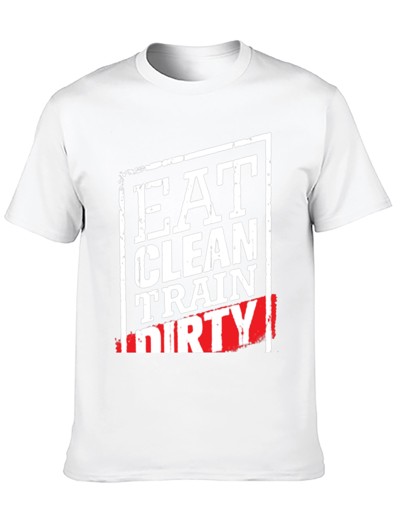 Eat Clean Train Dirty Graphic T-Shirt