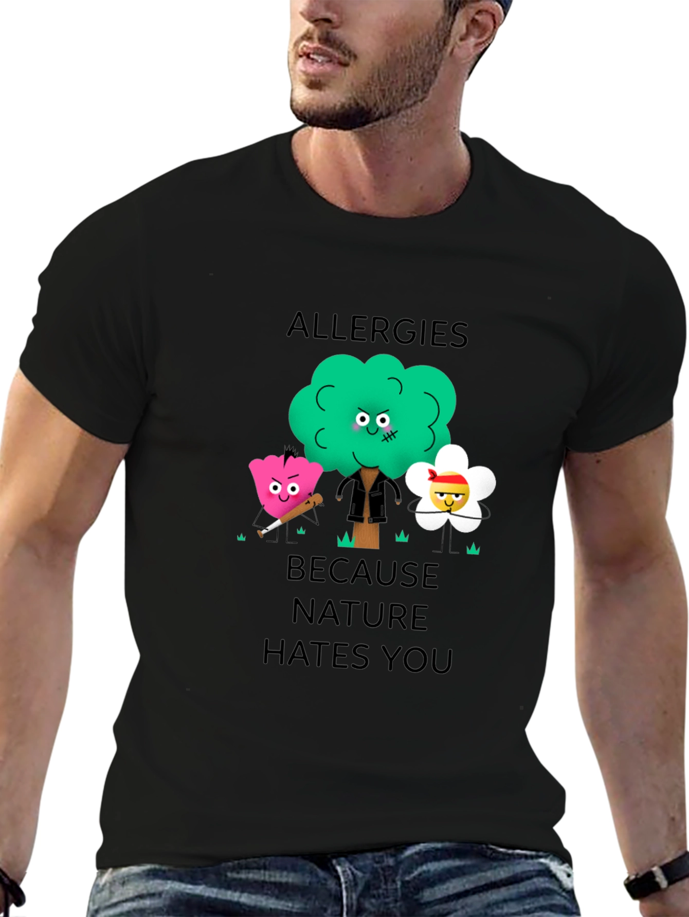 Allergies Because Nature Hates You Graphic T-Shirt