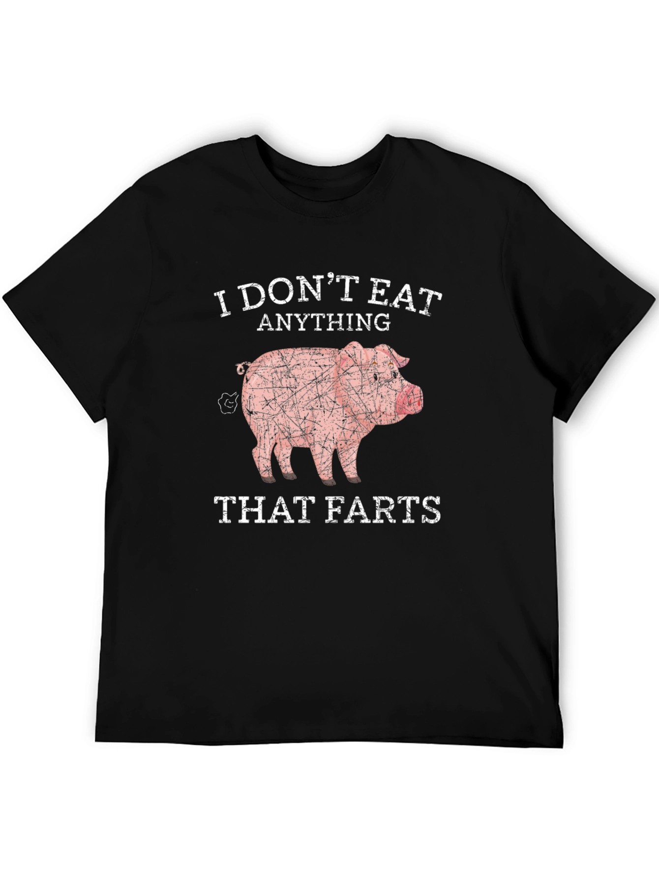 I Dont Eat Anything That Farts T-Shirt
