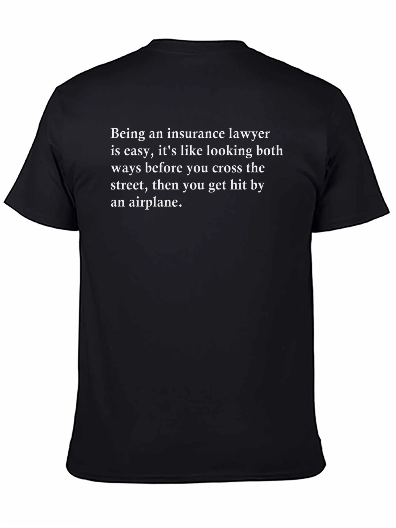 Insurance Lawyer Funny T-Shirt