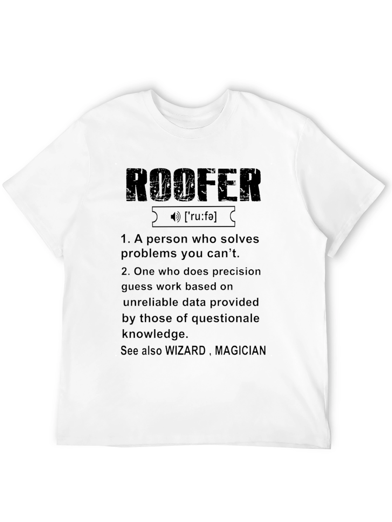 Roofer Definition Graphic Tee - Solve Problems In Style